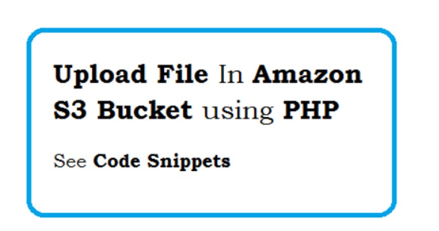 Upload Files to Amazon S3 Bucket using PHP